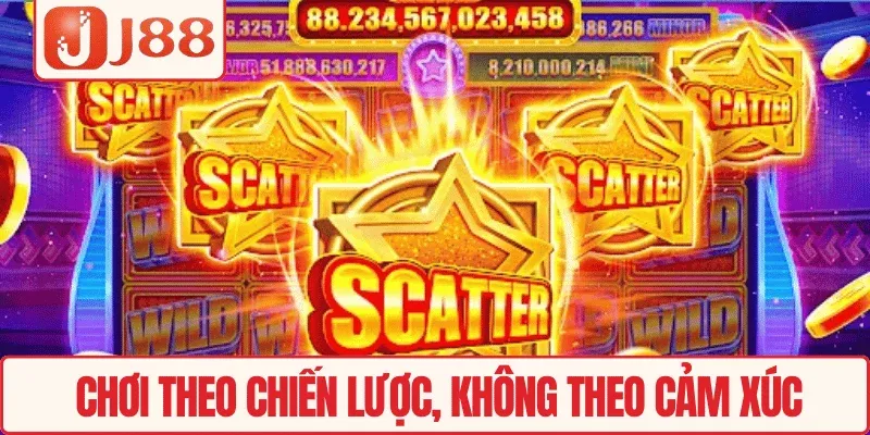Khám Phá Nổ Hũ Jackpot J88 – May Mắn Bùng Nổ Mỗi Ván 4 Chơi theo chiến lược, không theo cảm xúc