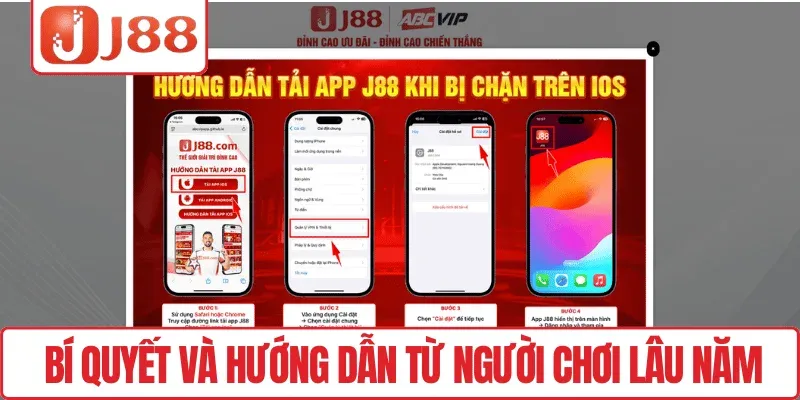 Tải App J88 – Chơi Mọi Lúc, Săn Thưởng Không Giới Hạn 4 Bí quyết và hướng dẫn từ người chơi lâu năm