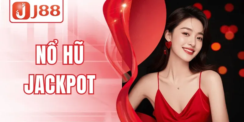 Khám Phá Nổ Hũ Jackpot J88 – May Mắn Bùng Nổ Mỗi Ván 1 Khám Phá Nổ Hũ Jackpot J88 – May Mắn Bùng Nổ Mỗi Ván