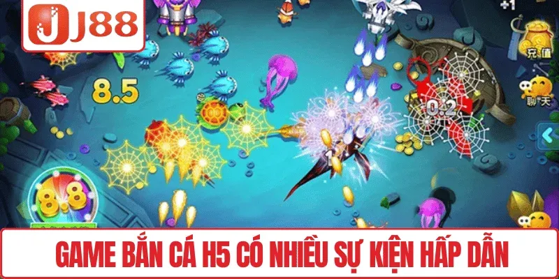 Bắn Cá H5 J88 – Trải Nghiệm Săn Cá Online Cực Hấp Dẫn 4 Game bắn cá H5 có nhiều sự kiện hấp dẫn