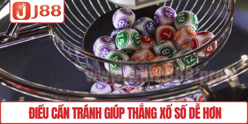 Xổ Số Miền Bắc J88 – Trải Nghiệm Minh Bạch, May Mắn Liền Tay 4 Điều cần tránh giúp thắng xổ số dễ hơn